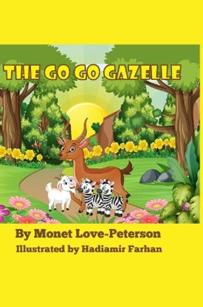 The Go Go Gazelle by Monet Love-Peterson 9781736220931