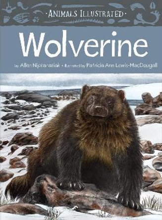 Animals Illustrated: Wolverine by Allen Niptanatiak