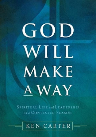 God Will Make a Way by Kenneth H. Jr. Carter 9781791007133