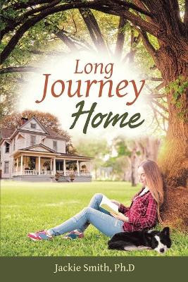 Long Journey Home by Jackie Smith Ph D 9781950596553