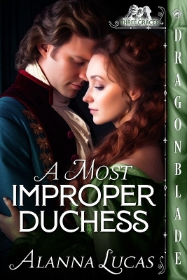 A Most Improper Duchess by Alanna Lucas 9781960184801
