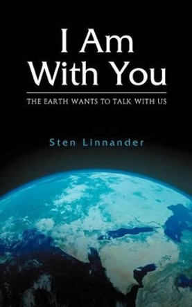 I Am with You. the Earth Wants to Talk with Us. by Sten Linnander 9783981488944