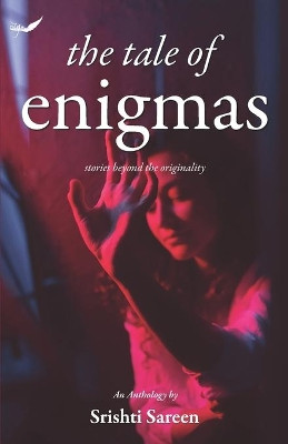 The Tale of Enigmas by Srishti Sareen 9788195020560