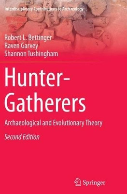 Hunter-Gatherers: Archaeological and Evolutionary Theory by Robert L. Bettinger 9781489977182
