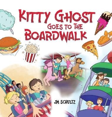 Kitty Ghost Goes To The Broadwalk by Jm Schultz 9798869355416