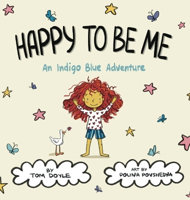 Happy To Be Me: An Indigo Blue Adventure by Tom Doyle 9798869364920