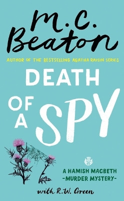 Death of a Spy by M C Beaton 9781538743317