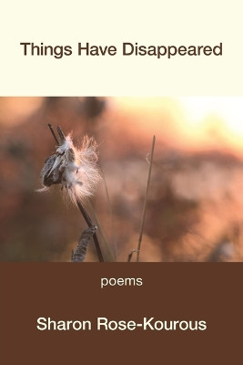 Things Have Disappeared by Sharon Rose-Kourous 9781639805822