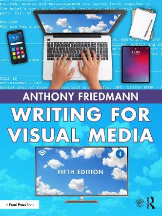 Writing for Visual Media by Anthony Friedmann