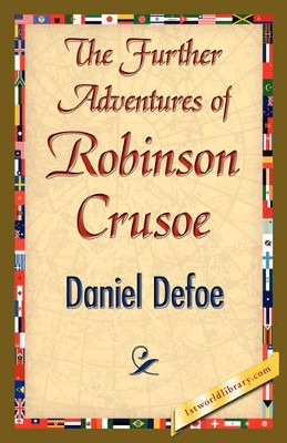 The Further Adventures of Robinson Crusoe by Defoe Daniel Defoe 9781421844350