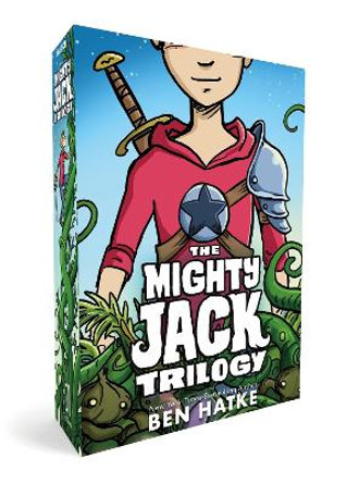 The Mighty Jack Trilogy Boxed Set: Mighty Jack, Mighty Jack and the Goblin King, Mighty Jack and Zita the Spacegirl by Ben Hatke