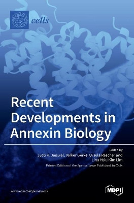 Recent Developments in Annexin Biology by Jyoti K Jaiswal 9783036501987