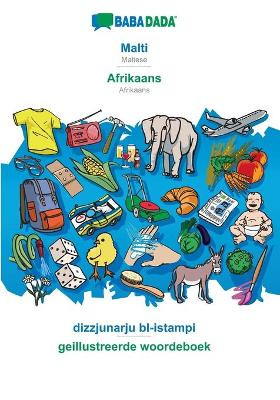 BABADADA, Malti - Afrikaans, dizzjunarju bl-istampi - geillustreerde woordeboek: Maltese - Afrikaans, visual dictionary by Babadada Gmbh 9783366016762