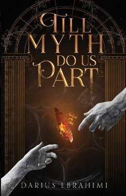 Till Myth Do Us Part by Darius Ebrahimi 9798986480121