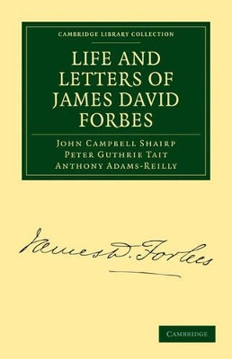Life and Letters of James David Forbes by John Campbell Shairp 9781108014069