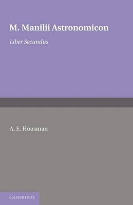 Astronomicon: Volume 5: Liber Quintus by A. E. Housman 9781107648050