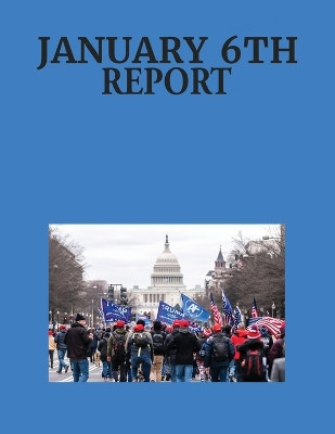 January 6th Report by January 6th Committee 9781515458708