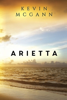 Arietta by Kevin McGann 9781777772529