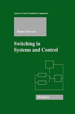 Switching in Systems and Control by Daniel Liberzon 9781461265740