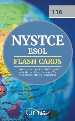 NYSTCE ESOL (116) Flash Cards Book: NYSTCE English to Speakers of Other Languages Test Prep Review with 300+ Flashcards by Cirrus Teacher Certification Exam Team 9781635304305