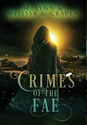 Crimes of the Fae by M Lynn 9781970052183