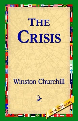 The Crisis by Sir Winston Churchill 9781595401359