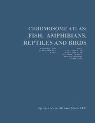 Chromosome Atlas: Fish, Amphibians, Reptiles, and Birds: Volume 2 by Kurt Benirschke 9783642490903