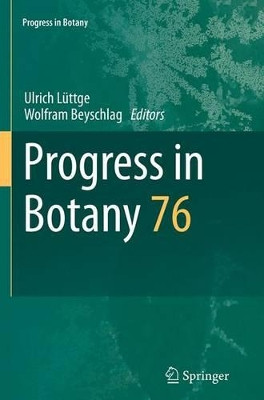 Progress in Botany: Vol. 76 by Ulrich Luttge 9783319384382