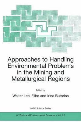 Approaches to Handling Environmental Problems in the Mining and Metallurgical Regions by Walter Leal Filho 9781402013232