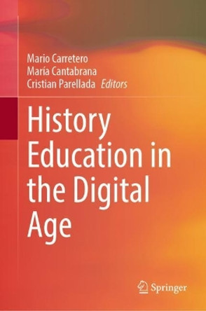 History Education in the Digital Age by Mario Carretero 9783031107429