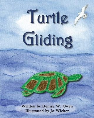 Turtle Gliding by Denise W Owen 9781935130222