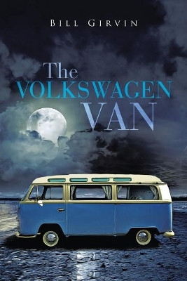 The Volkswagen Van by Bill Girvin 9781640825581