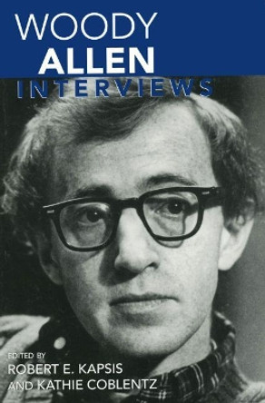 Woody Allen: Interviews by Robert E. Kapsis 9781578067930