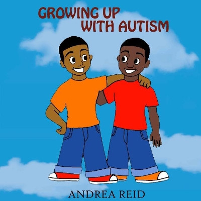 Growing Up with Autism by Andrea Reid 9781642544794