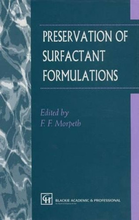 Preservation of Surfactant Formulations by F.F. Morpeth 9789401042727
