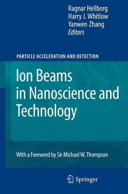 Ion Beams in Nanoscience and Technology by Ragnar Hellborg 9783642261374