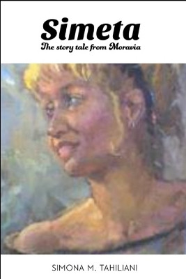 Simeta the story tale from Moravia by Simona M Tahiliani 9798885256131