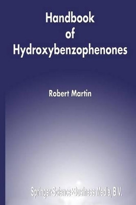Handbook of Hydroxybenzophenones by Robert Martin 9789401058728