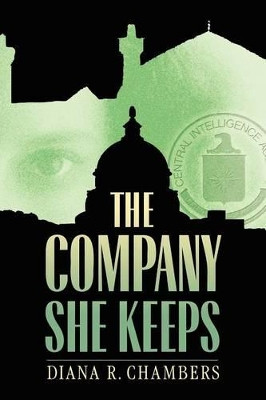 The Company She Keeps by Diana Reynolds Chambers 9781593302542