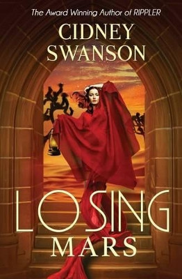 Losing Mars by Cidney Swanson 9781939543035