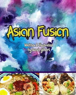 Asian Fusion by Sarah Jean Gilbert 9781087854557