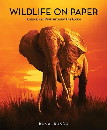 Wildlife on Paper: Animals at Risk Around the Globe by Kunal Kundu