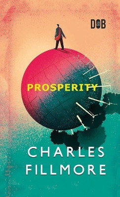 Prosperity by Charles Fillmore 9789395346283