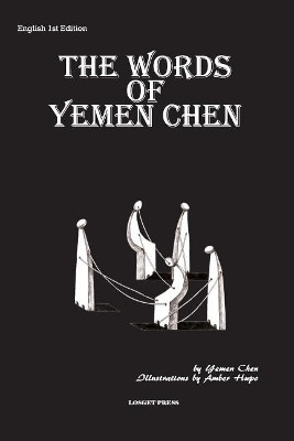 The Words of Yemen Chen by Yemen Chen 9781732845961