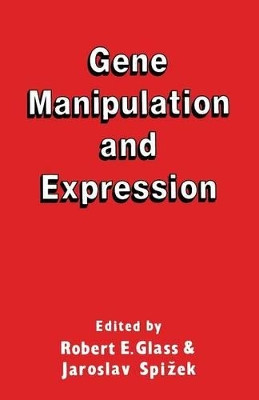 Gene Manipulation and Expression by Robert E. Glass 9789401165679