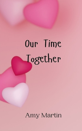 Our Time Together by Amy Martin 9789908012599