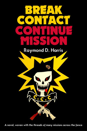 Break Contact - Continue Mission by Raymond D Harris 9781636245003