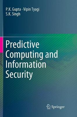 Predictive Computing and Information Security by P.K. Gupta 9789811353215