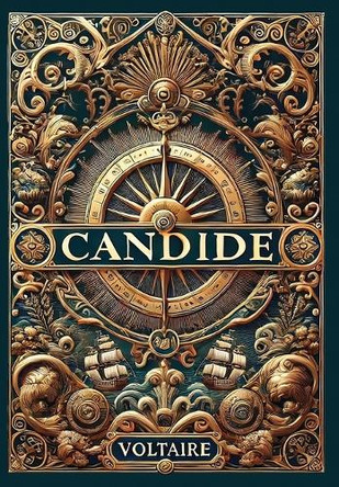 Candide (Collector's Edition) (Laminated Hardback with Jacket) by Voltaire 9781998621897