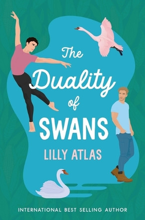 The Duality of Swans by Lilly Atlas 9781946068569
